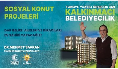 Savran’dan Dar Gelirli Aileler ve Kiracılara Konut Müjdesi